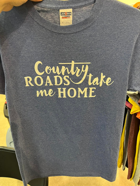 COUNTRY ROADS TAKE ME HOME T-SHIRT