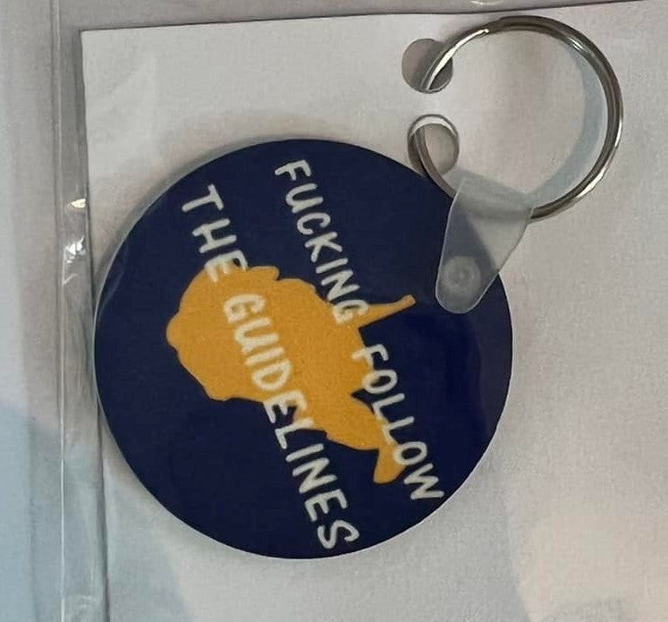 FUCKING FOLLOW THE GUIDELINES KEYCHAIN