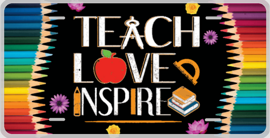 TEACH LOVE INSPIRE LICENSE PLATE